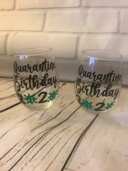 COVID-19 Quarantine Birthday 2020 Wine Glass